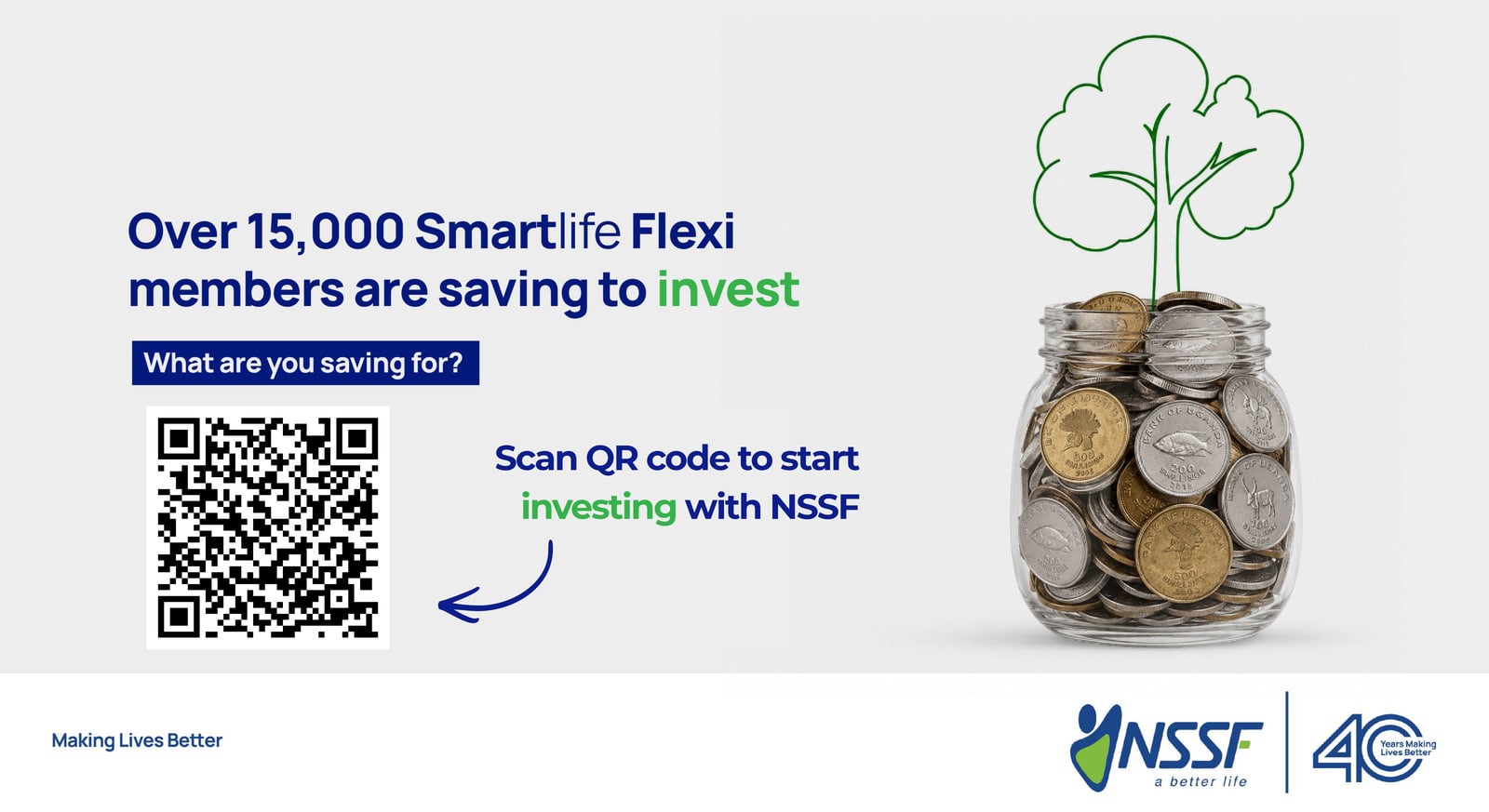 NSSF: Over 15,000 SmartLife Flexi members are saving to invest. What are you saving for? Scan the QR code to start investing with NSSF.